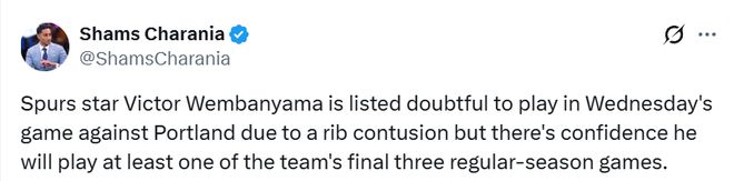 文班亚马肋骨无结构性损伤 马刺权衡复出与奖项